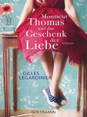 cover image of Monsieur Thomas und das Geschenk der Liebe: Roman